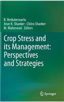 Crop Stress and Its Management: Perspectives and Strategies