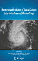 Monitoring and Prediction of Tropical Cyclones in the Indian Ocean and Climate Change