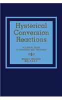 Hysterical Conversion Reactions