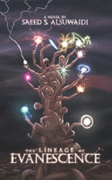 Lineage of Evanescence