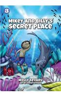 Mikey And Billy's Secret Place