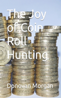 The Joy of Coin Roll Hunting