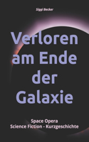 Verloren am Ende der Galaxie