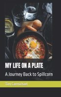 My Life on a Plate: A Journey Back to Spillcorn