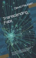Transcending Fate