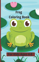 Frog Coloring Book: Children Activity Book for Boys & Girls Age 4-8, with more than 50 Super Fun Coloring Pages of Frogs