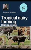 Tropical dairy farming: Brazil experiences