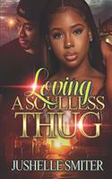 Loving A Soulless Thug