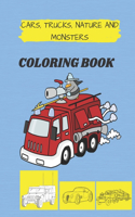 Cars, Trucks, Nature And Monsters Coloring Book