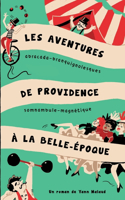 Les aventures abracada-branquignolesques de Providence, somnambule-magnétique à la Belle Epoque