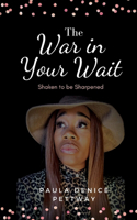 The War in Your Wait