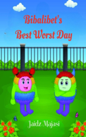 Bibalibet's Best Worst Day
