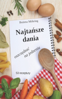 Najta&#324;sze dania