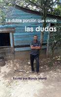 La doble porción que vence las dudas