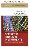 Introduction to Derivative Financial Instruments, Chapter 3 - Strategic Use of Derivatives