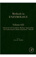 Chemical and Synthetic Biology Approaches to Understand Cellular Functions - Part B