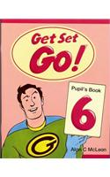 Get Set - Go!: 6: Pupil's Book