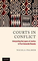 Courts in Conflict: Interpreting the Layers of Justice in Post-Genocide Rwanda