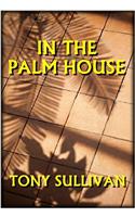 In the Palm House