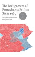 Realignment of Pennsylvania Politics Since 1960