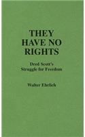They Have No Rights