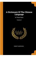 A Dictionary Of The Chinese Language