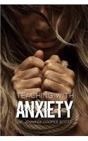 Teaching with Anxiety