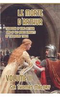 Le Morte d'Arthur: The Book of King Arthur and of his Noble Knights of the Round Table, Volume II