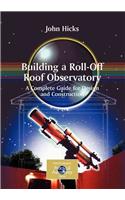 Building a Roll-Off Roof Observatory