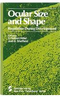 Ocular Size and Shape Regulation During Development