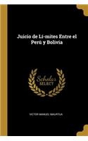 Juicio de Lí-mites Entre el Perú y Bolivia