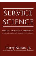 Service Science: Concepts, Technology, Management