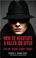 How to Negotiate A Killer Job Offer