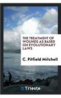 The Treatment of Wounds as Based on Evolutionary Laws