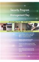 Security Program Management Key A Complete Guide - 2019 Edition