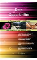 Data Opportunities A Complete Guide - 2019 Edition