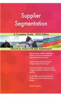 Supplier Segmentation A Complete Guide - 2020 Edition