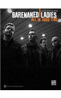 Barenaked Ladies - All in Good Time