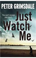 Just Watch Me