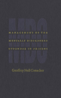 Management of the Mentally Disordered Offender in Prisons