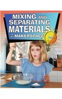 Mixing and Separating Materials in My Makerspace
