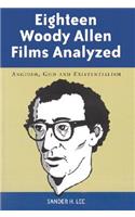 Eighteen Woody Allen Films Analyzed: Anguish, God and Existentialism