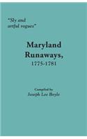 Sly and Artful Rogues: Maryland Runaways, 1775-1781(English)