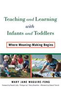 Teaching and Learning with Infants and Toddlers