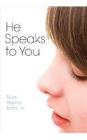 He Speaks to You: He Speaks to You