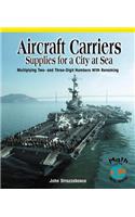 Aircraft Carriers: Supplies for a City at Sea