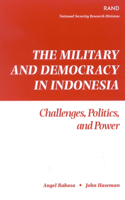 The Military and Democracy in Indonesia