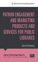 Patron Engagement and Marketing Products and Services for Public Libraries