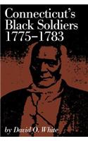 Connecticut's Black Soldiers, 1775-1783