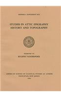 Studies in Attic Epigraphy, History, and Topography Presented to Eugene Vanderpool
